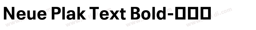 Neue Plak Text Bold字体转换 Neue Plak Text Bold字体转换